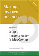 FREE guide. Making it my own business: a guide to being a freelance writer in MedComms